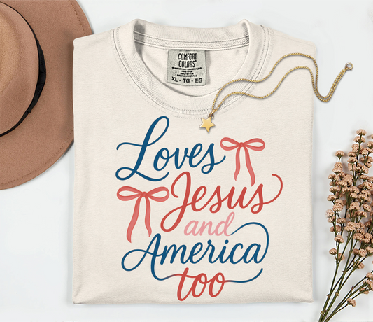 Loves Jesus and America Too